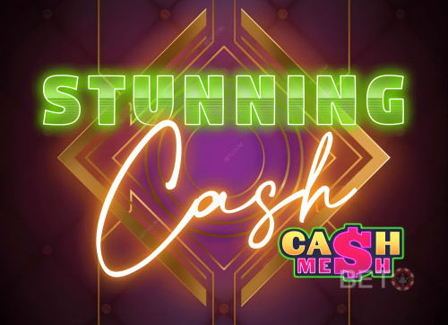 Stunning Cash